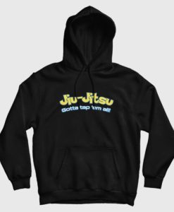 Brazilian Jiu Jitsu Gotta Tap Em All Hoodie