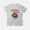 Here for Chocolate Women T-Shirt