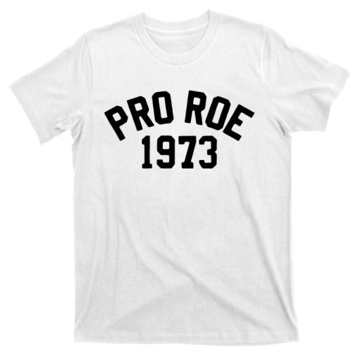 PRO ROE 1973 T-shirt