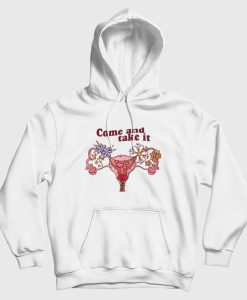 Vagina Come and Take It Hoodie