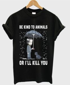 John Wick Be Kind To Animals Or I’ll Kill You Graphic T-shirt