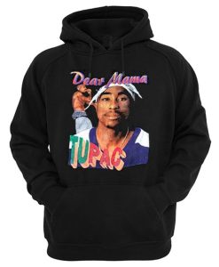 Dear Mama 2Pac Hoodie