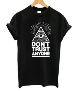 Don’t Trust Anyone T-shirt