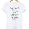 Always Be Yourself Unless You Can Be A Unicorn T-shirt