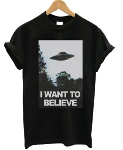 I Want To Believe Aliens UFO T-shirt