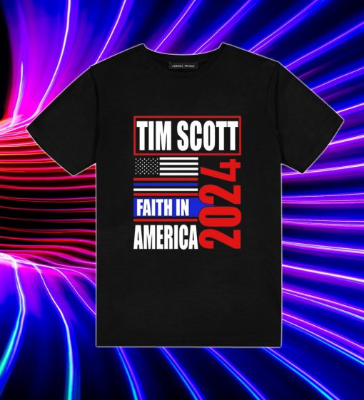 Tim Scott For President 2024 Faith In American T Shirt