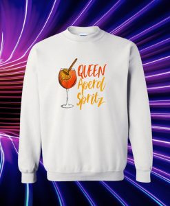 Queen Aperol Spritz Hype Alkohol Sommer Lustiger Spruch Sweatshirt