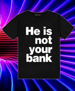 Israel Adesanya He Is Not Your Bank T Shirt