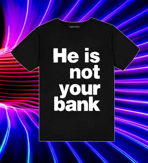 Israel Adesanya He Is Not Your Bank T Shirt