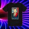 Pierre Poilievre Hope T Shirt