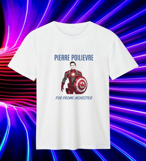 Pierre Poilievre for Prime Minister Captain Canada T Shirt