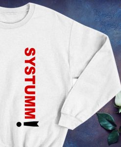 SYSTUMM SWEATSHIRT