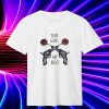 Your Guns My Roses Guns N Rose T Shirt