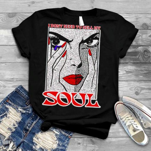 Billie Eilish I don't need to sell my soul T shirt