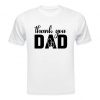 Thank You Dad T-shirt SD