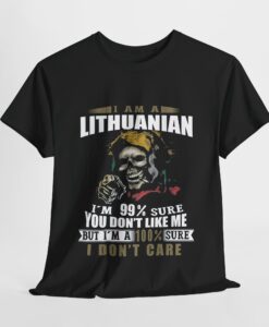 I am a Lithuanian Im 99 T Shirt