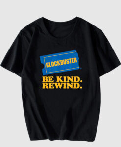 Blockbuster Be Kind Rewind T Shirt